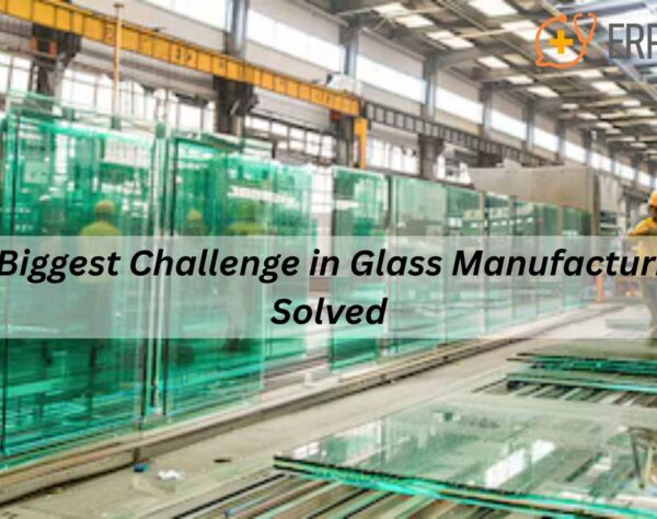 ERP for Glass Manufacturing Industry software displaying real-time production and quality data