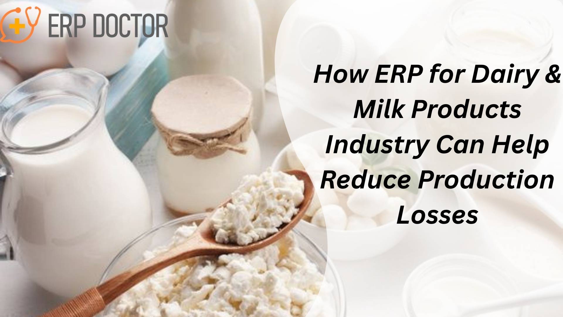 ERP for Dairy & Milk Products Industry improving production, supply chain, and quality control