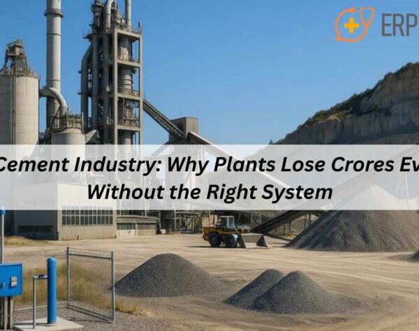 ERP for Cement industry connecting production, finance, and distribution in cement plants