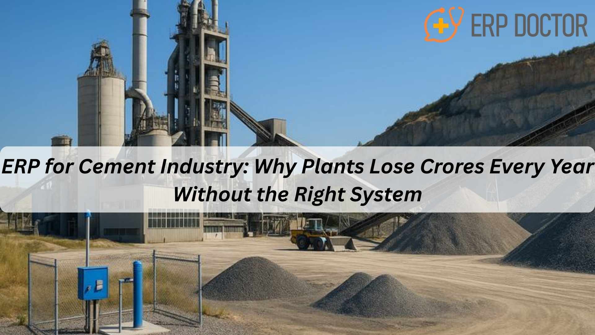 ERP for Cement industry connecting production, finance, and distribution in cement plants