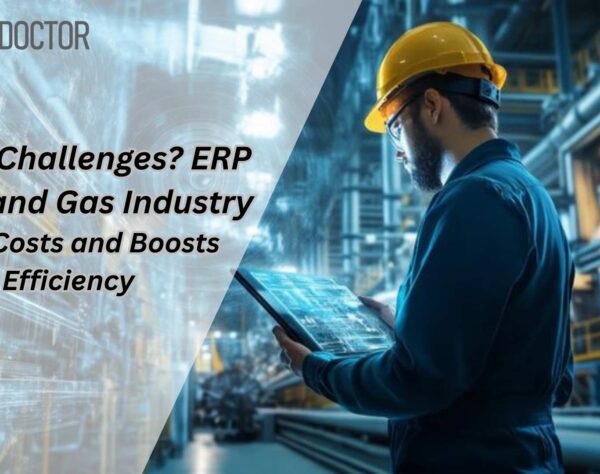 Illustration showing ERP for Oil and Gas Industry improving workflows, reducing costs, and enhancing real-time operations