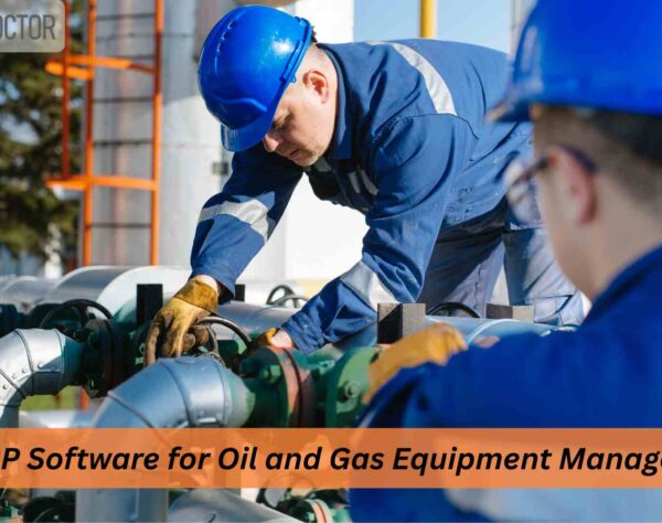 ERP Software for Oil and Gas Equipment Industry for asset and maintenance management