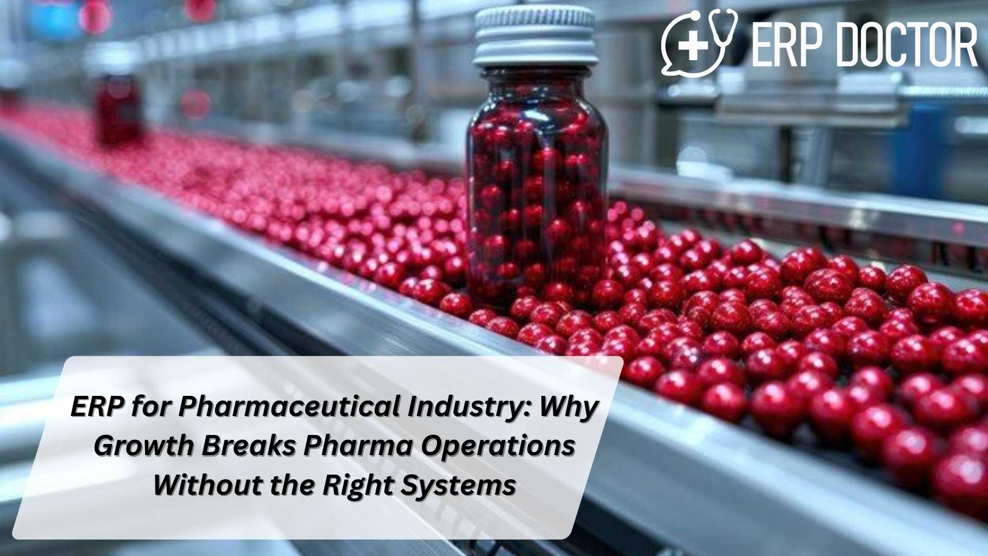 ERP for Pharmaceutical Industry solution improving pharma manufacturing, compliance, and business scalability