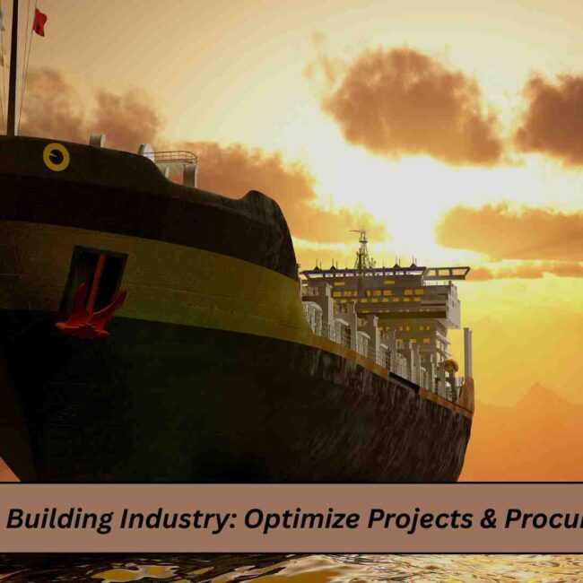 Shipyard managers using ERP for ship building to track projects and procurement