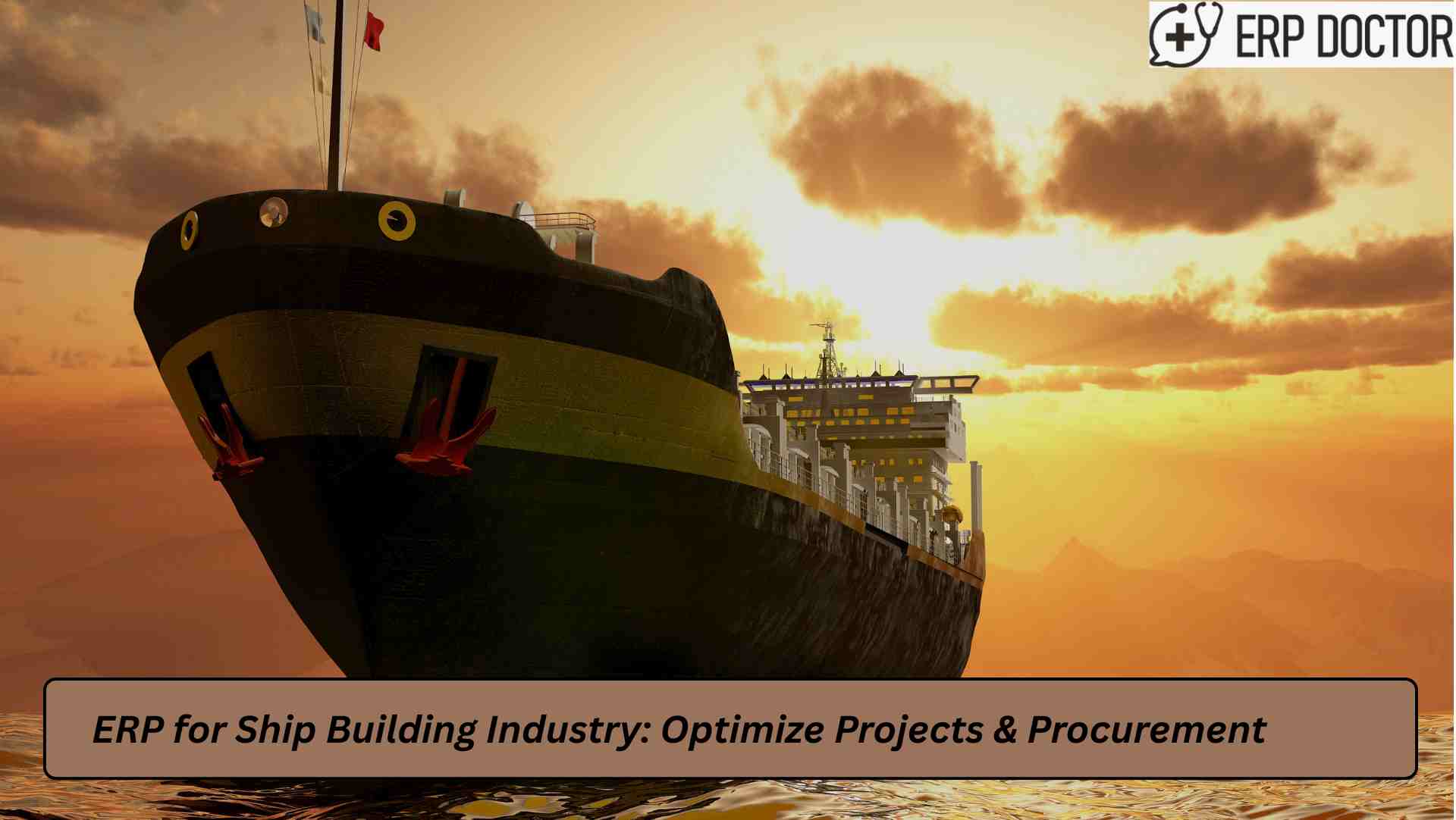 Shipyard managers using ERP for ship building to track projects and procurement