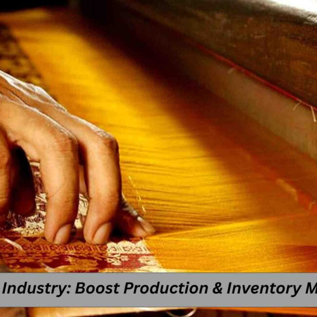 ERP software dashboard showing production, inventory, and cost control for silk industry manufacturers