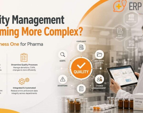 SAP Business One for Pharma helping pharmaceutical companies simplify quality management and regulatory compliance