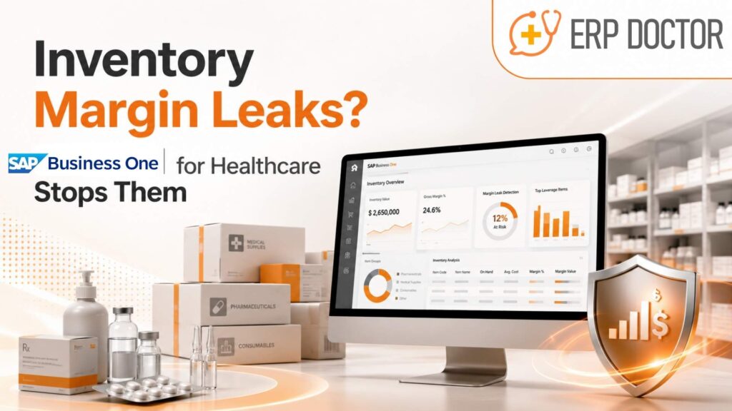 SAP Business One for Healthcare helping hospitals and medical suppliers prevent inventory margin leaks with real-time inventory management.